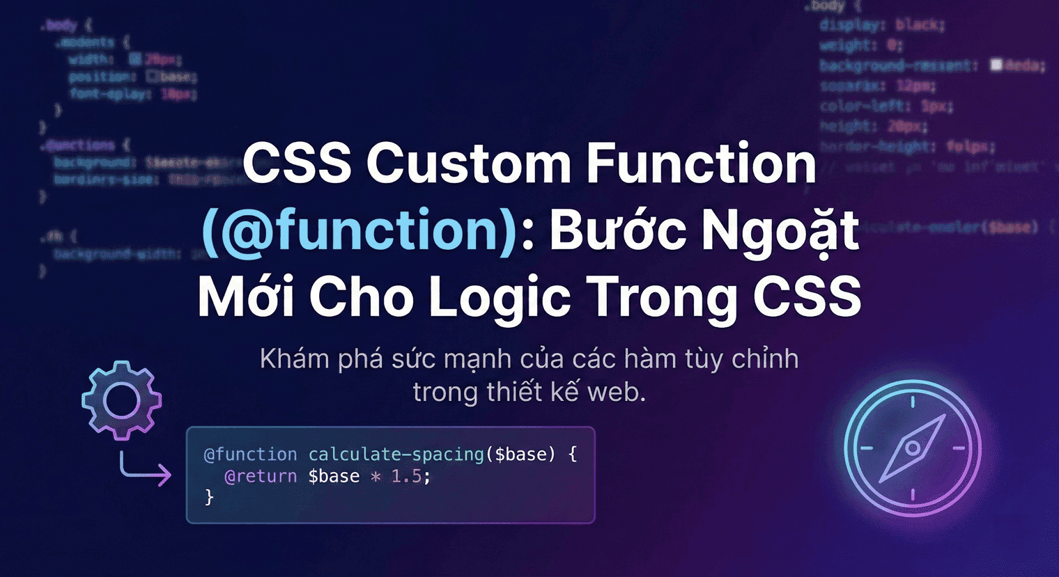 CSS Custom Function (@function): Bước Ngoặt Mới Cho Logic Trong CSS
